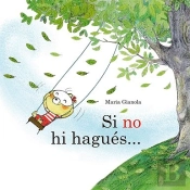 Si No Hi Hagues...