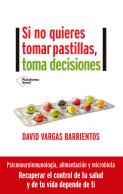 Si No Quieres Tomar Pastillas, Toma Decisiones