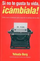 Si No Te Gusta Tu Vida Cambiala
