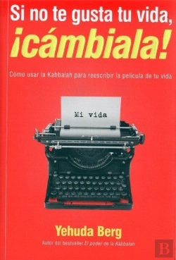 Bertrand.pt - Si No Te Gusta Tu Vida Cambiala