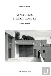 Si Noailles M'Était Contée : Retour Au Réel