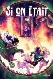 Si On Était... Tome 2