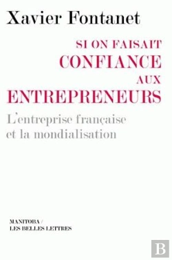 Bertrand.pt - Si On Faisait Confiance Aux Entrepreneurs ; L'Entreprise Française Et La Mondialisation