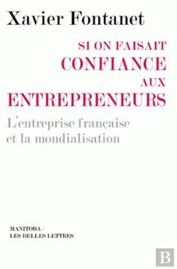 Bertrand.pt - Si On Faisait Confiance Aux Entrepreneurs ; L'Entreprise Française Et La Mondialisation