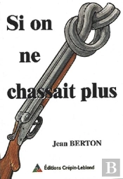 Si On Ne Chassait Plus