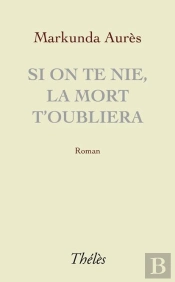 Si On Te Nie La Mort T'Oubliera