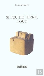 Si Peu De Terre ; Tout