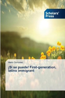 Bertrand.pt - !Si Se Puede! First-Generation, Latino Immigrant
