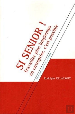Bertrand.pt - Si Senoir Travailler Plus Longtemps En E