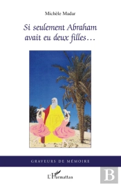 Si Seulement Abraham Avait Eu Deux Filles...