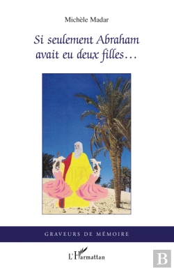 Bertrand.pt - Si Seulement Abraham Avait Eu Deux Filles...