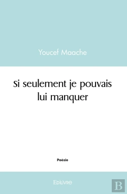 Bertrand.pt - Si Seulement Je Pouvais Lui Manquer