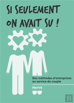 Bertrand.pt - Si Seulement On Avait Su ! - Des Methodes D'Entreprise Au Service Du Couple