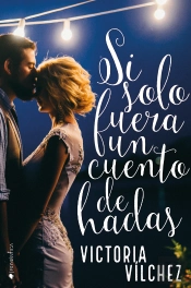 Si Solo Fuera Un Cuento De Hadas