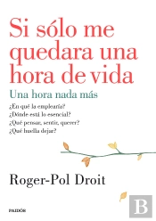 Si Sólo Me Quedara Una Hora De Vida