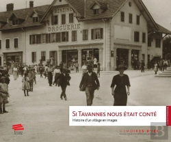Bertrand.pt - Si Tavannes Nous Était Conté : Histoire D'Un Village En Images