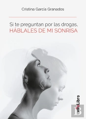 Si Te Preguntan Por Las Drogas, Háblales De Mi Sonrisa