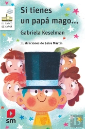 Si Tienes Un Papá Mago...