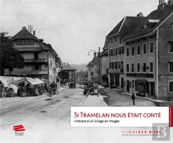 Bertrand.pt - Si Tramelan Nous Était Conté : Histoire D'Un Village En Images