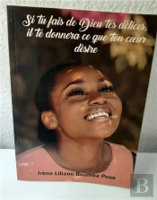 Si Tu Fais De Dieu Tes Delices, Il Te Donnera Ce Que Ton Coeur Desire