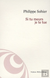 Si Tu Meurs, Je Te Tue
