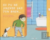 Si Tu Ne Prends Pas Ton Bain