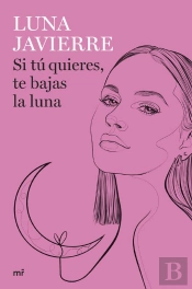 Si Tú Quieres, Te Bajas La Luna