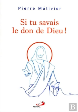Bertrand.pt - Si Tu Savais Le Don De Dieu !