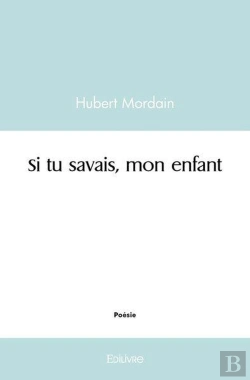 Bertrand.pt - Si Tu Savais, Mon Enfant