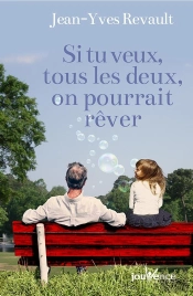 Si Tu Veux, Tous Les Deux, On Pourrait Rêver...