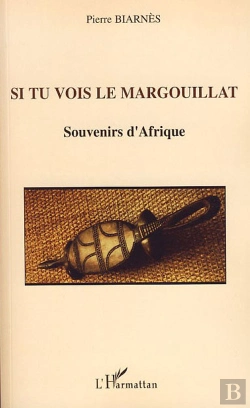 Bertrand.pt - Si Tu Vois Le Margouillat ; Souvenirs D'Afrique