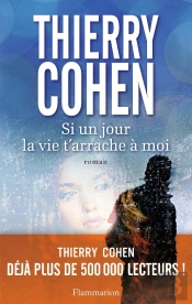 Si Un Jour La Vie T'Arrache À Moi