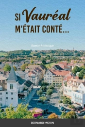 Si Vaureal M'Etait Conte - 'Roman Historique'