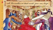 Si Versailles M'Était Conté Par Un Loup...