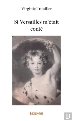 Bertrand.pt - Si Versailles M'Était Conté