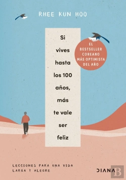 Bertrand.pt - Si Vives Hasta Los 100 Años Mas Te Vale Ser Feliz