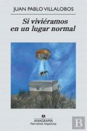 Si Viviéramos En Un Lugar Normal