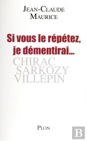 Si Vous Le Répétez, Je Démentirai