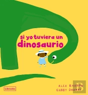 Si Yo Tuviera Un Dinosaurio