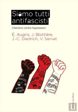 Bertrand.pt - Siamo Tutti Antifascisti : Chantons Contre L'Oppression