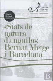 'Siats De Natura D'Anguila': Bernat Metge I Barcelona