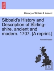 Sibbald'S History And Description Of Sti