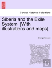 Siberia And The Exile System. (With Illu