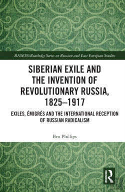 Bertrand.pt - Siberian Exile And The Invention Of Revolutionary Russia, 1825-1917