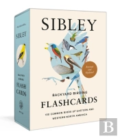 Sibley Backyard Birding Flashcards, Revised And Updated