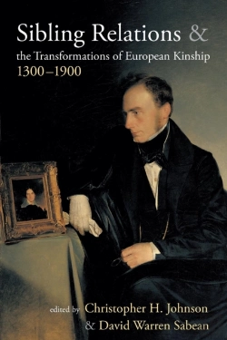 Bertrand.pt - Sibling Relations And The Transformations Of European Kinship, 1300-1900