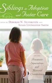 Siblings In Adoption And Foster Care