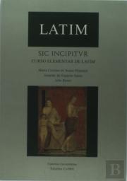Sic Incipitvr - Curso Elementar de Latim