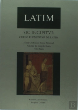 Bertrand.pt - Sic Incipitvr - Curso Elementar de Latim