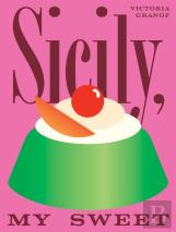 Sicily, My Sweet